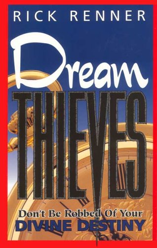 Dream Thieves: Don’t Be Robbed of Your Divine Destiny