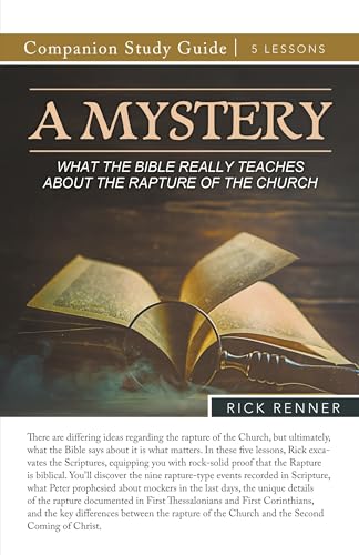 A Mystery – What the Bible Really Teaches About the Rapture of the Church Study Guide